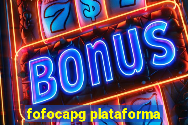 fofocapg plataforma